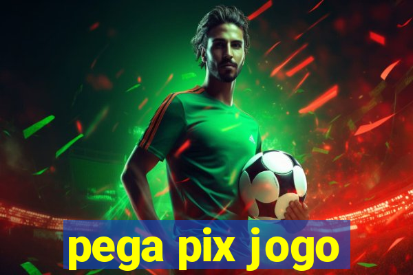 pega pix jogo